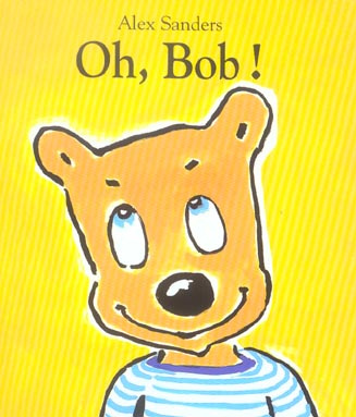 Emprunter Oh, Bob ! livre