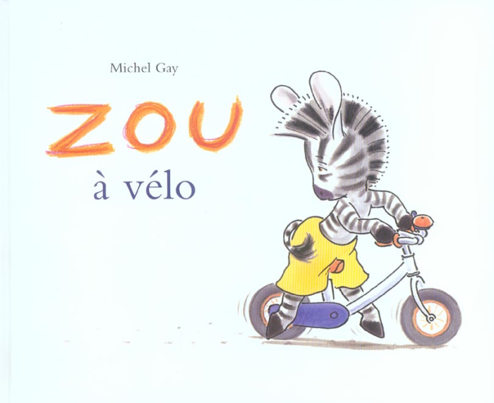 Emprunter Zou : Zou à vélo livre