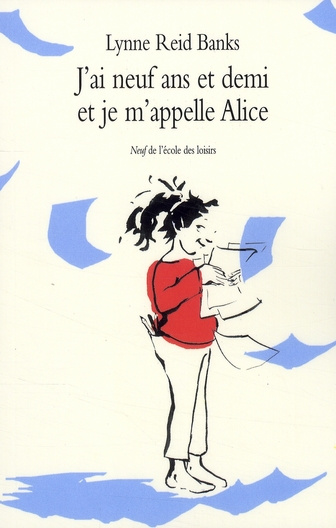 Emprunter J'ai neuf ans et demi et je m'appelle Alice livre