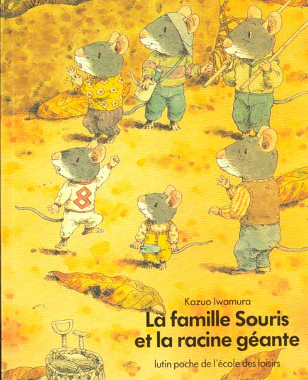 Emprunter La Famille Souris et la racine géante livre