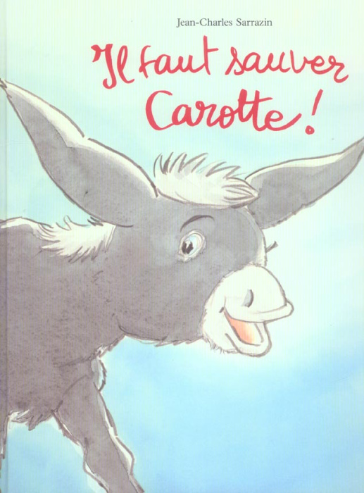 Emprunter Il faut sauver Carotte ! livre