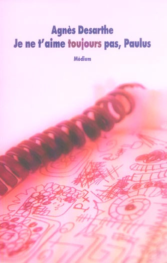 Emprunter Je ne t'aime toujours pas, Paulus livre