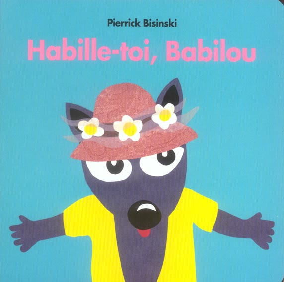 Emprunter Habille-toi, Babilou livre