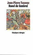 Emprunter La tragique épopée de Raoul de Cambrai. Texte abrégé livre
