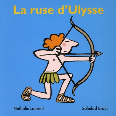 Emprunter La ruse d'Ulysse. D'après Homère livre