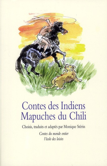 Emprunter Contes des Indiens Mapuches du Chili livre