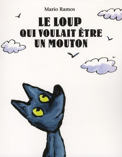 Emprunter Le loup qui voulait être un mouton livre