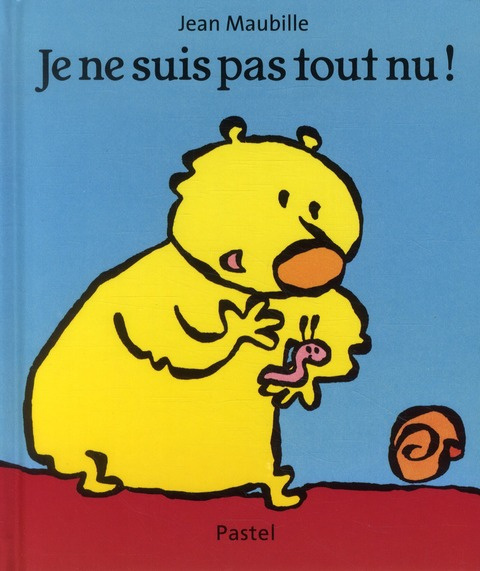 Emprunter Je ne suis pas tout nu ! livre