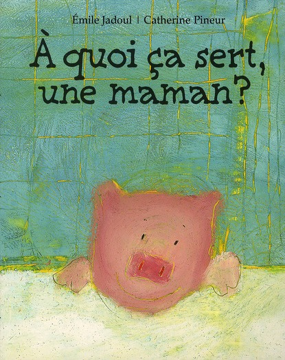 Emprunter A quoi ça sert, une maman ? livre