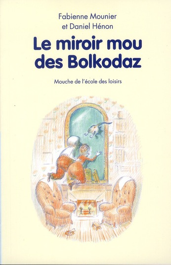 Emprunter Le miroir mou des Bolkodaz livre
