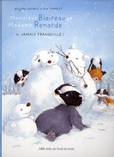 Emprunter Monsieur Blaireau et Madame Renarde Tome 4 : Jamais tranquille ! livre