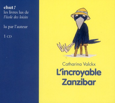 Emprunter L'incroyable Zanzibar. 1 CD audio livre