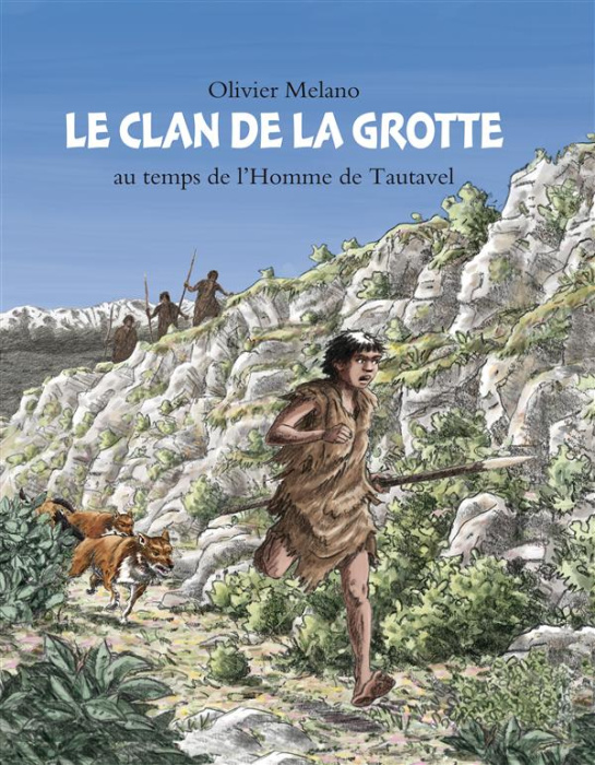 Emprunter Le clan de la grotte. Au temps de l'Homme de Tautavel livre