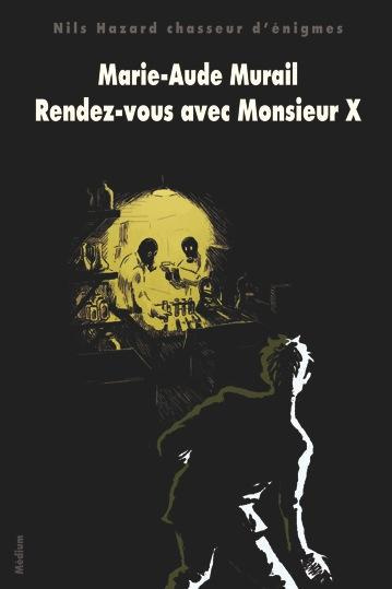 Emprunter Nils Hazard chasseur d'énigmes : Rendez-vous avec monsieur X livre