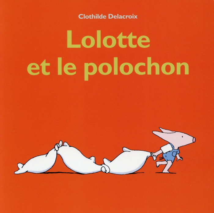 Emprunter Lolotte et le polochon livre