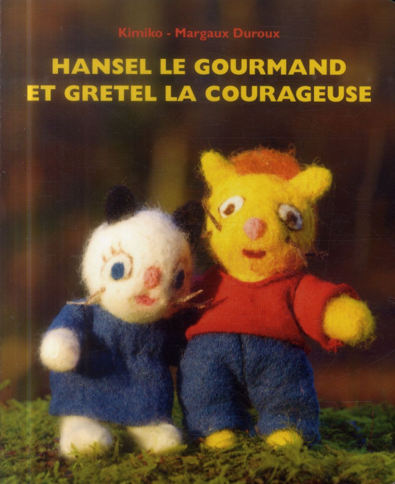 Emprunter Hansel le gourmand et Gretel la courageuse livre