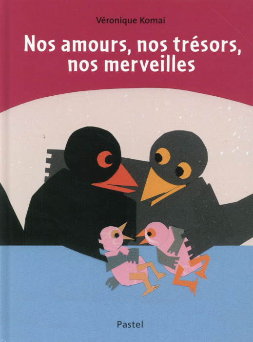 Emprunter Nos amours, nos trésors, nos merveilles livre