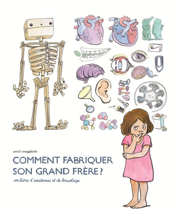Emprunter Comment fabriquer son grand frère. Un livre d'anatomie et de bricolage livre
