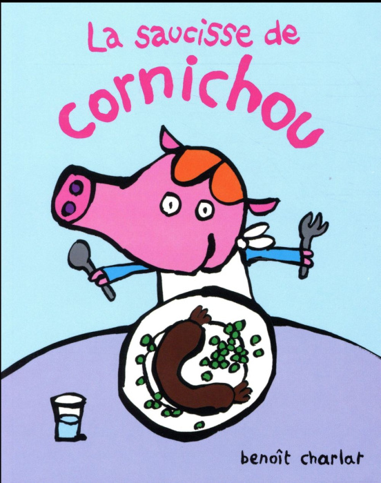 Emprunter La saucisse de Cornichou livre