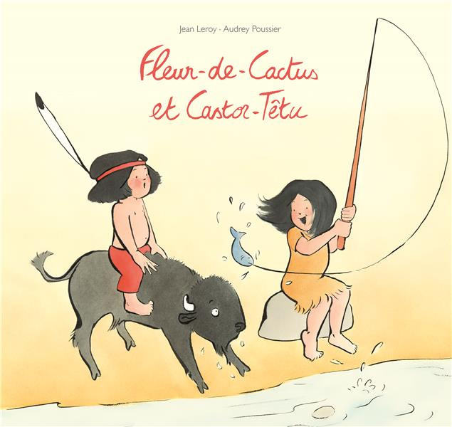 Emprunter Fleur-de-Cactus et Castor-Têtu livre