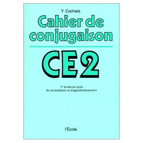 Emprunter Cahier de conjugaison. 1re année du cycle de consolidation et d'approfondissement livre