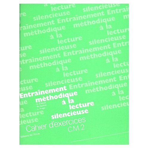 Emprunter Entraînement méthodique à la lecture silencieuse. Cahier d'exercices CM2 livre