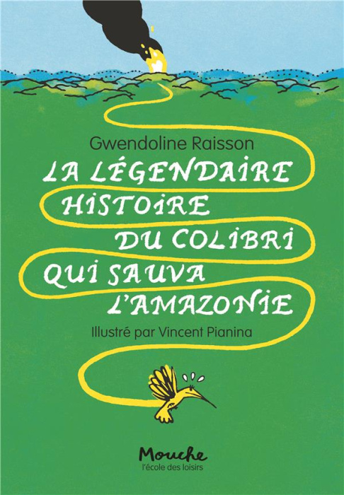 Emprunter La légendaire histoire du colibri qui sauva l’Amazonie livre