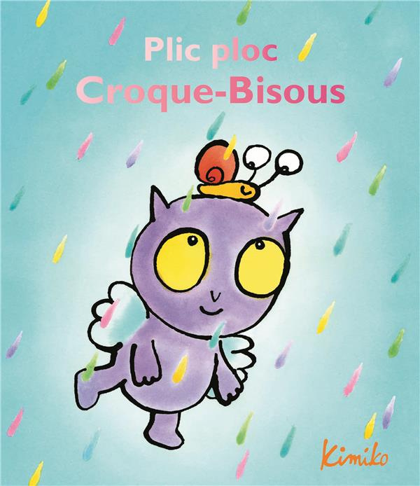 Emprunter Croque-Bisous : Plic ploc Croque-Bisous livre