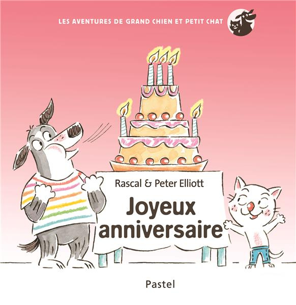 Emprunter Les aventures de grand chien et petit chat : Joyeux anniversaire livre