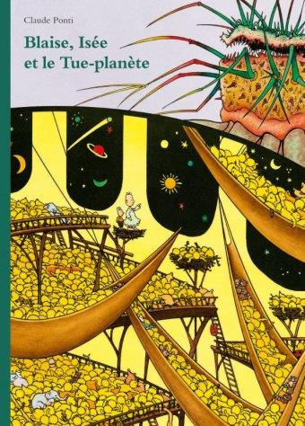 Emprunter Blaise, Isée et le Tue-Planète livre