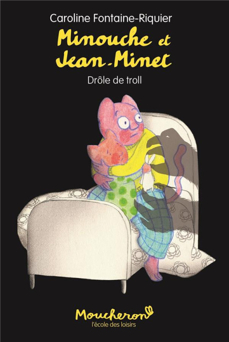 Emprunter Minouche et Jean-Minet : Drôle de troll livre