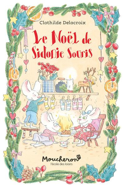 Emprunter Sidonie Souris : Le Noël de Sidonie Souris livre