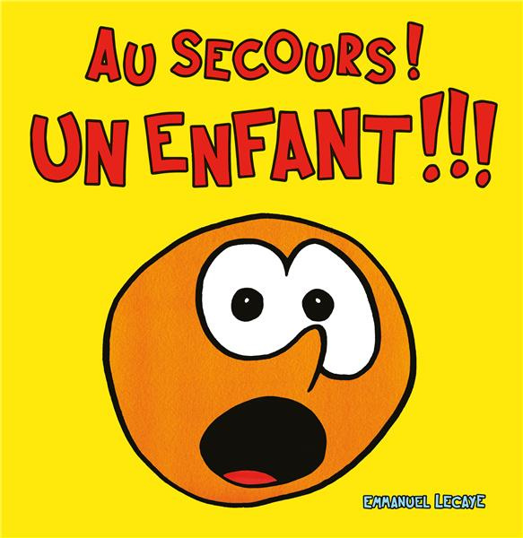 Emprunter Au secours ! Un enfant !!! livre