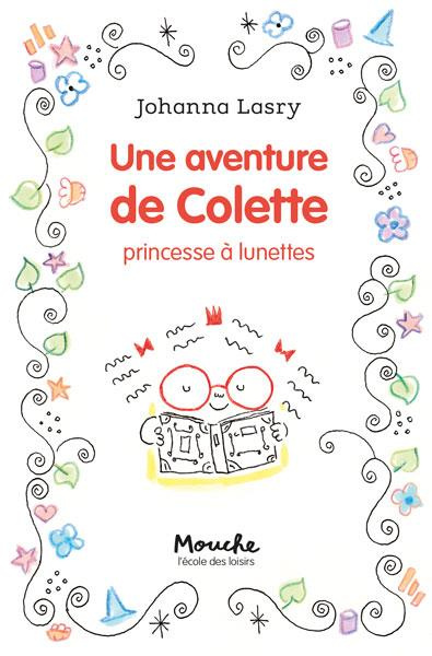 Emprunter Une aventure de Colette. Princesse à lunettes livre