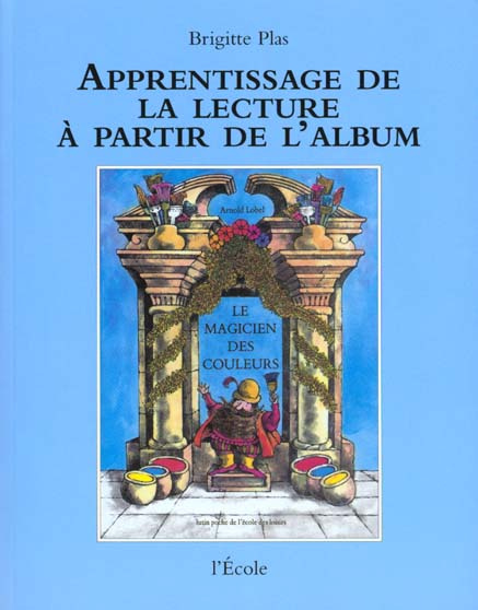 Emprunter Le magicien des couleurs d'Arnold Lobel livre