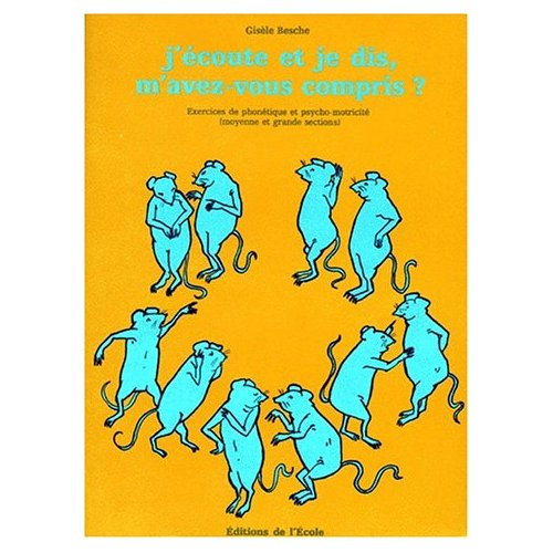 Emprunter J'ECOUTE ET JE DIS, M'AVEZ-VOUS COMPRIS ? Exercices de phonétique et psycho-motricité à partir de co livre