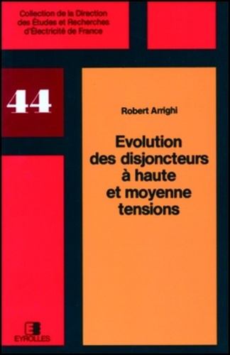 Emprunter EVOLUTION DES DISJONCTEURS A HAUTE ET MOYENNE TENSION livre