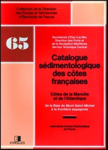 Emprunter Catalogue sédimentologique des côtes françaises. Côtes de la Manche et de l'Atlantique (de la Baie d livre