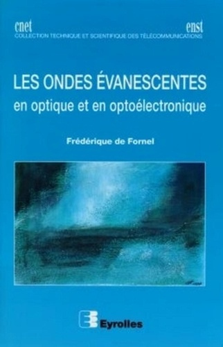 Emprunter Les ondes évanescentes. En optique et en optoélectronique livre