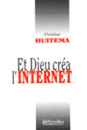 Emprunter Et Dieu créa l'internet... livre