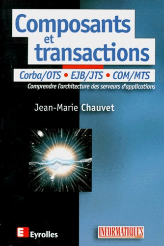 Emprunter Composants et transactions. COM-MTS, Corba-OTS, Java-EJB, XML livre