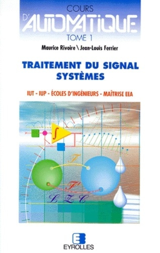 Emprunter COURS D'AUTOMATIQUE. Tome 1, Signaux et systèmes, 3ème édition livre