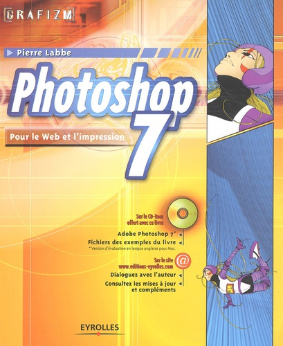 Emprunter Photoshop 7 pour le Web et l'impression. Avec CD-ROM livre