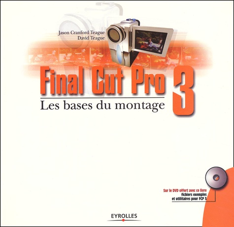 Emprunter Final Cut Pro 3. Les bases du montage, avec DVD-ROM livre
