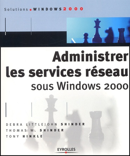 Emprunter Administrer les services réseau sous Windows 2000 livre