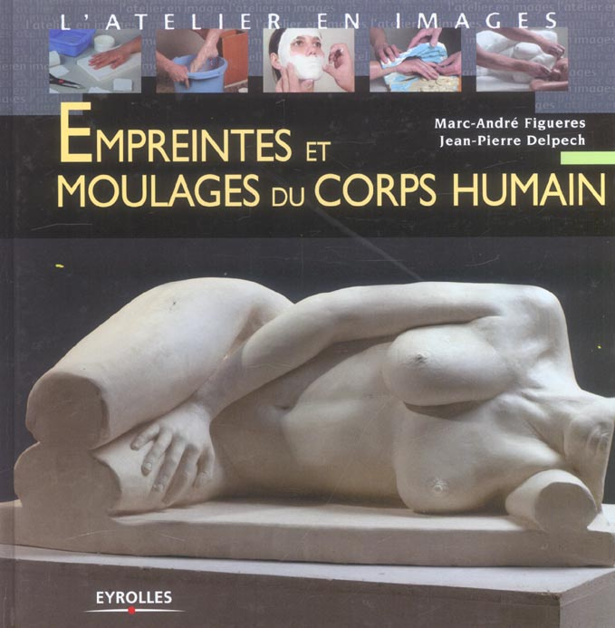 Emprunter Empreintes et moulages du corps humain livre