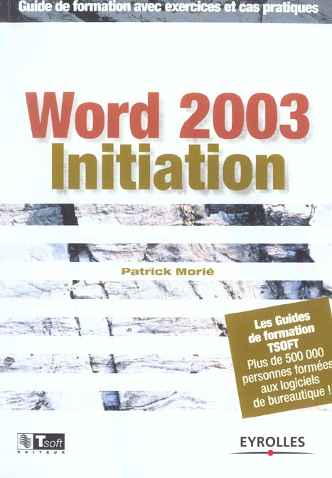 Emprunter Word 2003 Initiation. Guide de formation avec exercices et cas pratriques livre