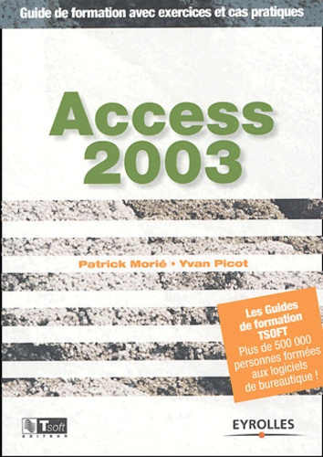 Emprunter Access 2003. Guide de formation avec exercices et cas pratiques livre