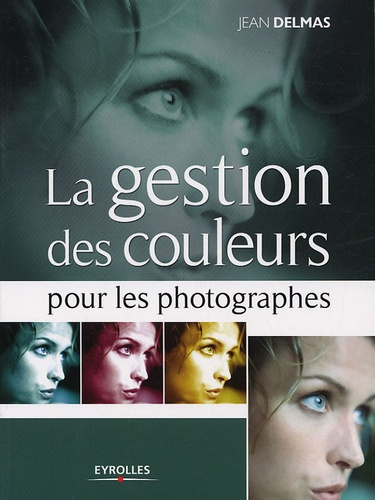 Emprunter La gestion des couleurs pour les photographes livre