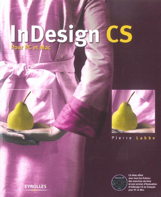 Emprunter InDesign CS. Pour PC et Mac, avec 1 CD-ROM livre